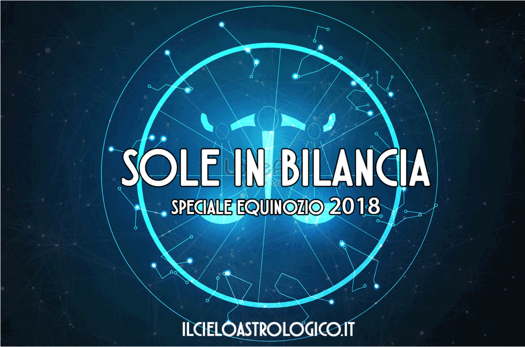 sole in bilancia equinozio 2018